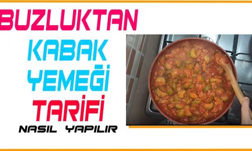 Buzluktan Kabak Yemeği Tarifi Nasıl Yapılır l Dondurucudan kabak yemeği tarifi l nasıl yapılır