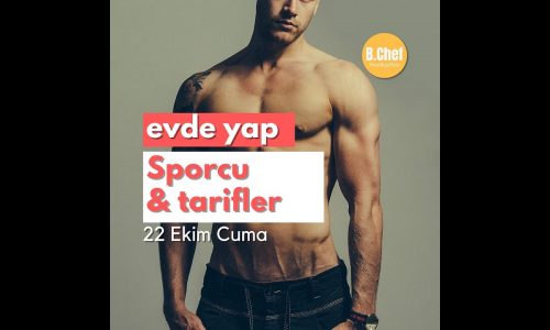 Sporcu Beslenmesi Yemek Tarifleri 22 Ekim Cuma