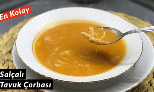 Salçalı Tavuk Çorbası – Naciye Kesici – Yemek Tarifleri