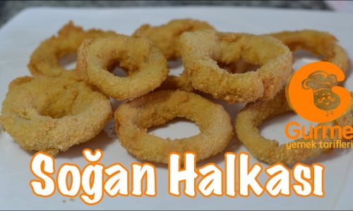 Soğan Halkası Nasıl Yapılır? – Gurme Yemek Tarifleri’nden Soğan Halkası Tarifi