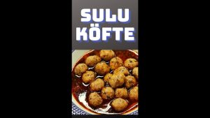 #shorts Sulu Köfte Tarifi-Sulu Köfte Nasıl Yapılır? Köfte Tarifleri