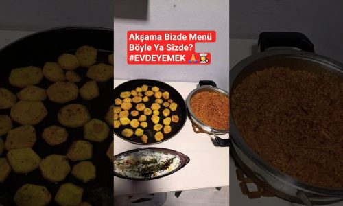 Akşama Bizde Menü Böyle Ya Sizde?EVDEYEMEK  #ShortsVideoes #akşamyemeği  #yemektarifleri