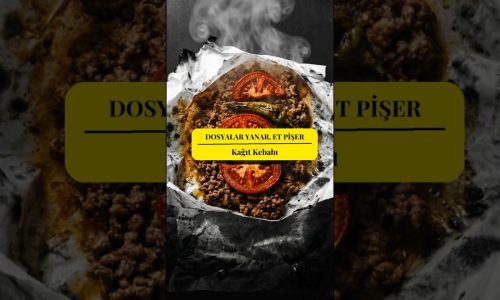 Dosyalar Yanar, Et Pişer | Kağıt Kebabı | #pratiktarifler #yemektarifleri #KağıtKebabı #YemekTarifi