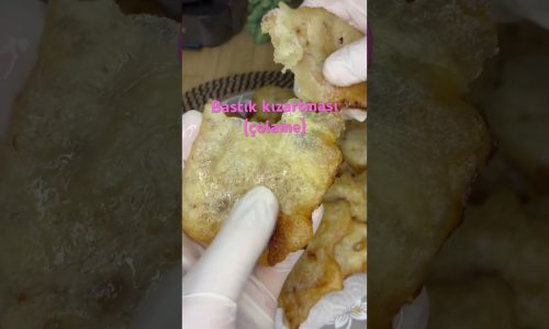 Anadolu’nun yöresel lezzetlerinden Bastık kızartması(çolame) #pratiktarifler #yemektarifleri #food