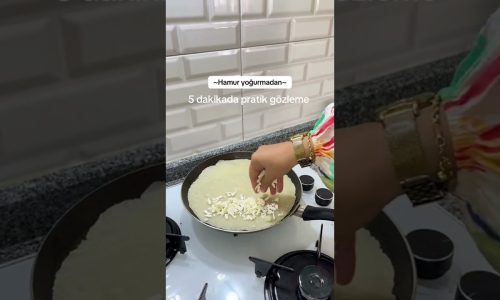 Sahur için pratik gözleme   #afiyetolsun #tarif #pratiktatlitarifleri #yemektarifleri